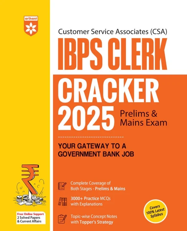 Arihant Cracker IBPS Clerk Prelims & Mains Exam 2025 | Customer Service Associate (CSA) | 3000+ Practice MCQs with Explanations | Complete Coverage of Both Stages – Prelims & Mains | Free Online Support