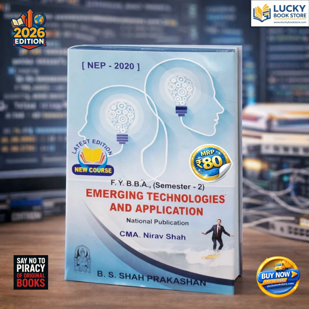 Fy BBA sem-2 Emerging Technologies and Applications 2026 Edition by CMA Nirav Shah | BS Shah