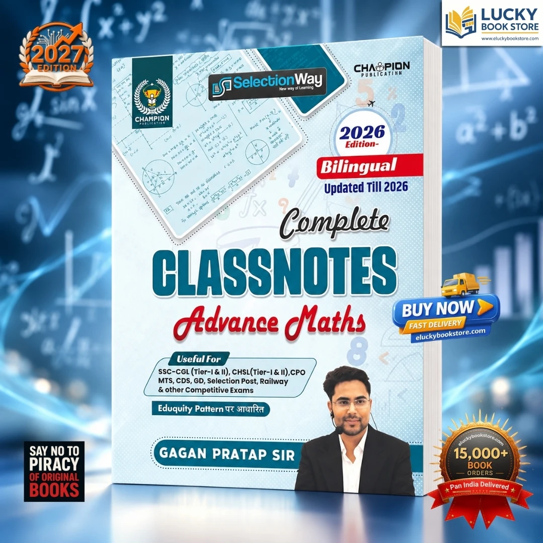 Complete Class notes Advance Maths Useful For SSC CGL & CHSL (Tier-I & II), CPO, MTS, CDS, GD Selection Post & Other Competitive Exams | Bilingual | 2026 Edition | Gagan Pratap Sir | Champion Publication