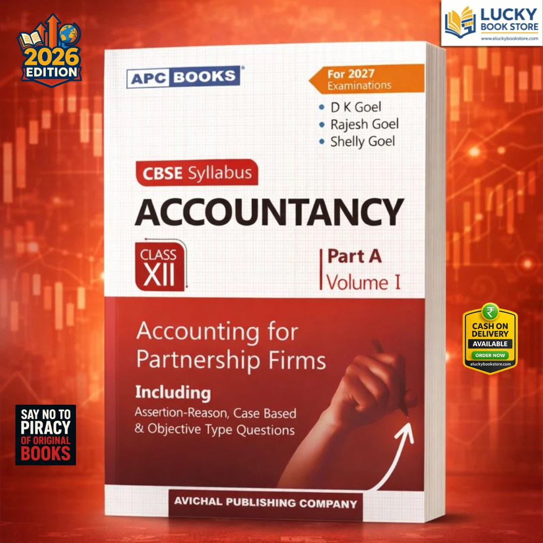 Class 12 CBSE Accountancy(Accounting for Partnership Firm)(Vol 1) 22nd Edition for 2027 Examination by DK Goel | APC