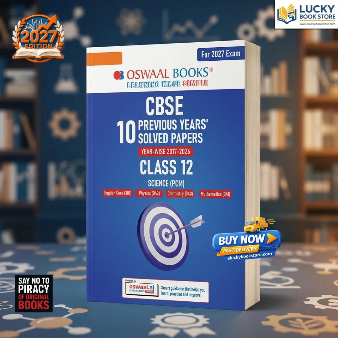 Class 12 CBSE 10 Previous Years Papers Science PCM | Year-wise(2017-2026) | 2026 Papers (Delhi & Outside Delhi)- fully solved | NCERT & Competency-based questions | For 2027 Exam | Oswaal AI