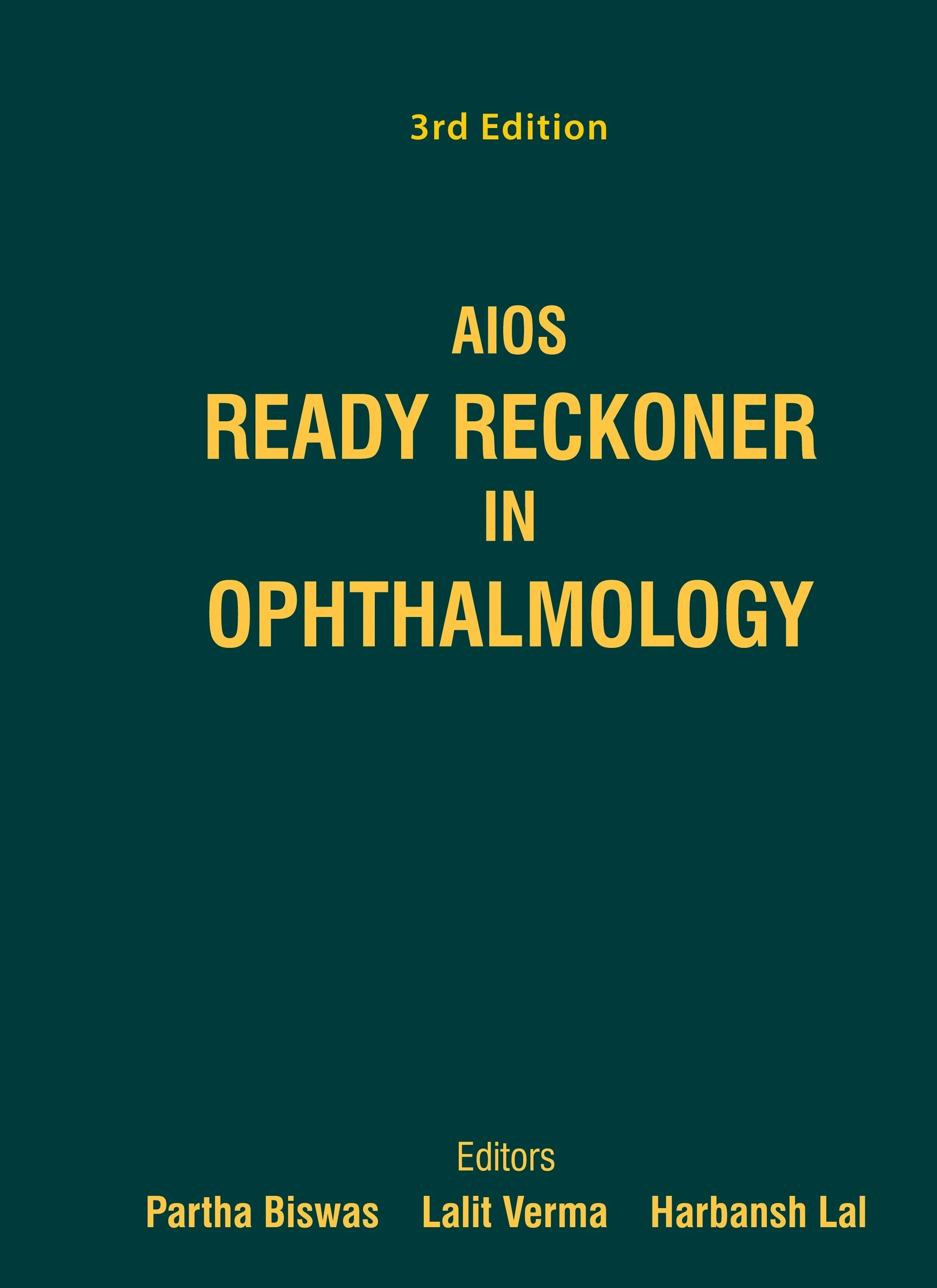AIOS Ready Reckoner in Ophthalmology 3rd Edition by Partha Biswas, Lalit Verma, Harbansh Lal | Jaypee