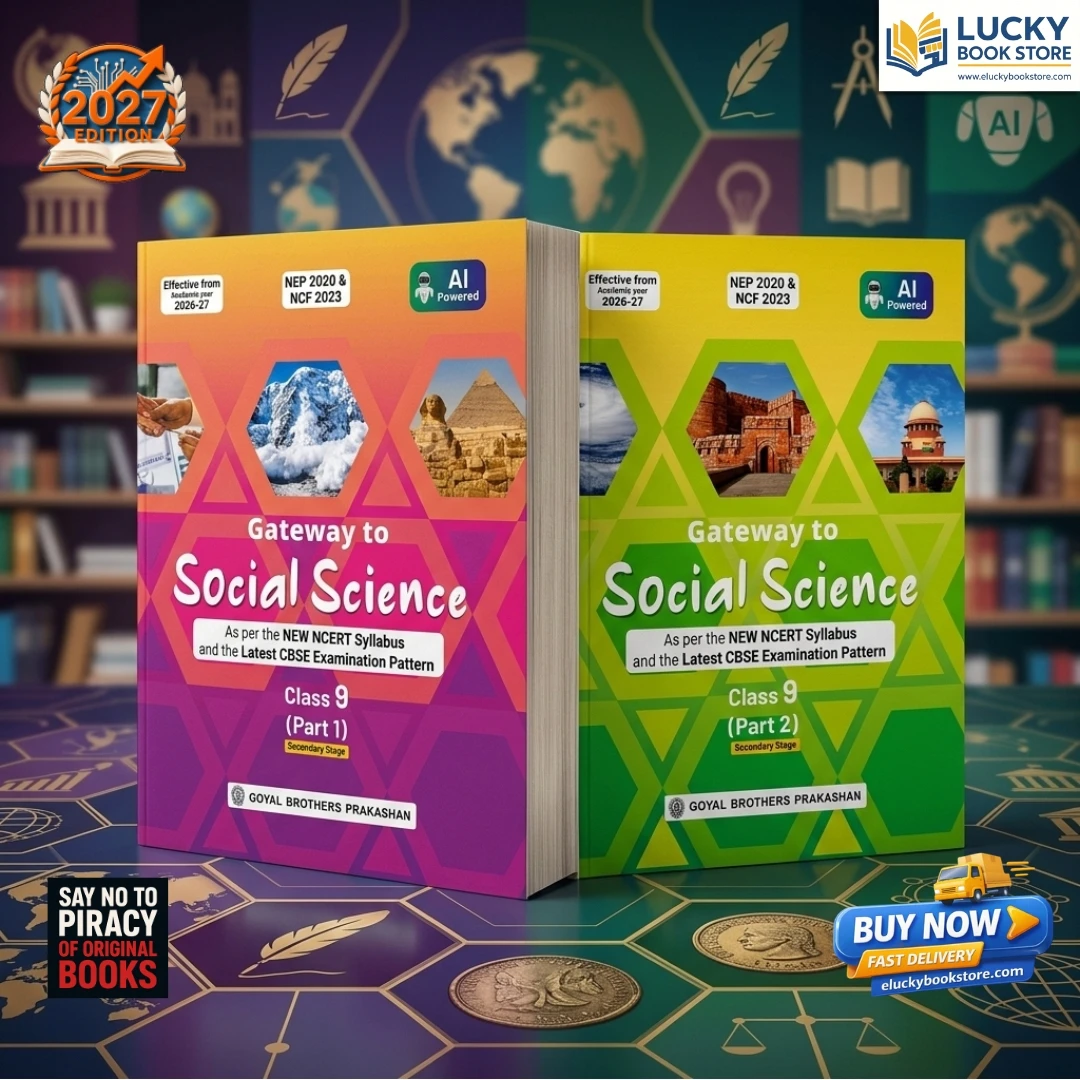 Class 9 CBSE Gateway to Social Science | Part 1 and 2 | as per New Syllabus | 2026 Edition | Arun kumar | Goyal Brothers Prakashan