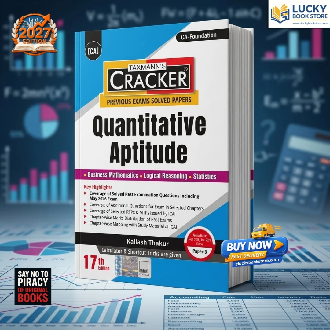CA Foundation CRACKER Quantitative Aptitude (Business Mathematics, Logical Reasoning, Statistics) | 17th Edition For Sept 2026 Attempt | TAXMANN
