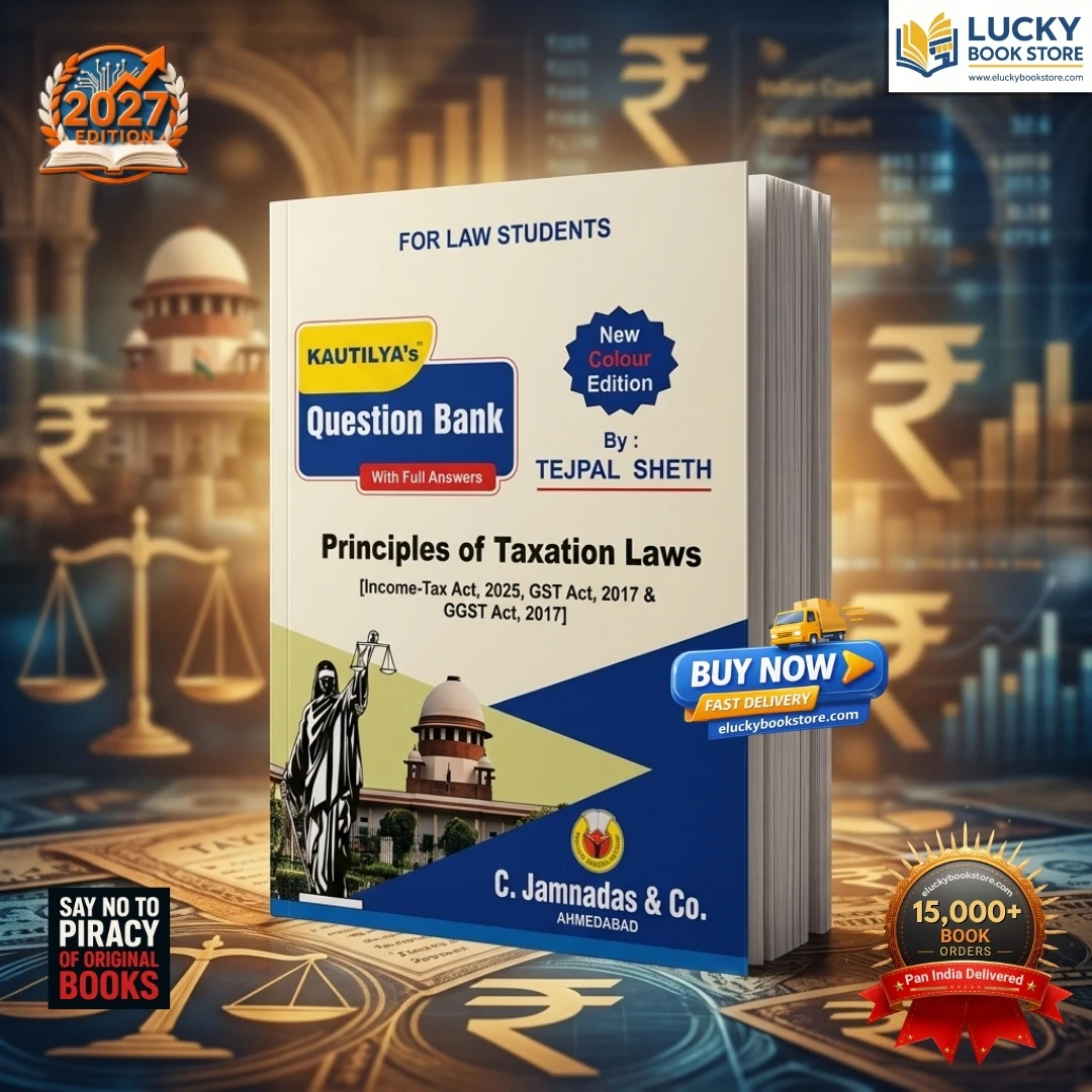Kautilya Question Bank Principles of Taxation Laws | English | 2027 Colour Edition | C Jamnadas