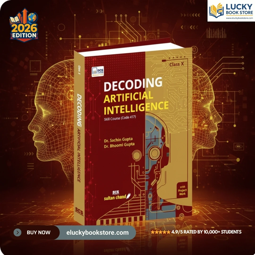 Class 10 Decoding Artificial Intelligence by Dr. Sachin Gupta, Dr. Bhoomi Gupta 2026 Edition | Sultan Chand