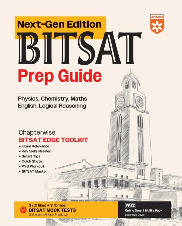 Arihant BITSAT Prep Guide Next-Gen Edition | 3 (Offline) + 3 (Online) Mock Tests | Chapterwise Edge Toolkit 2026 Edition