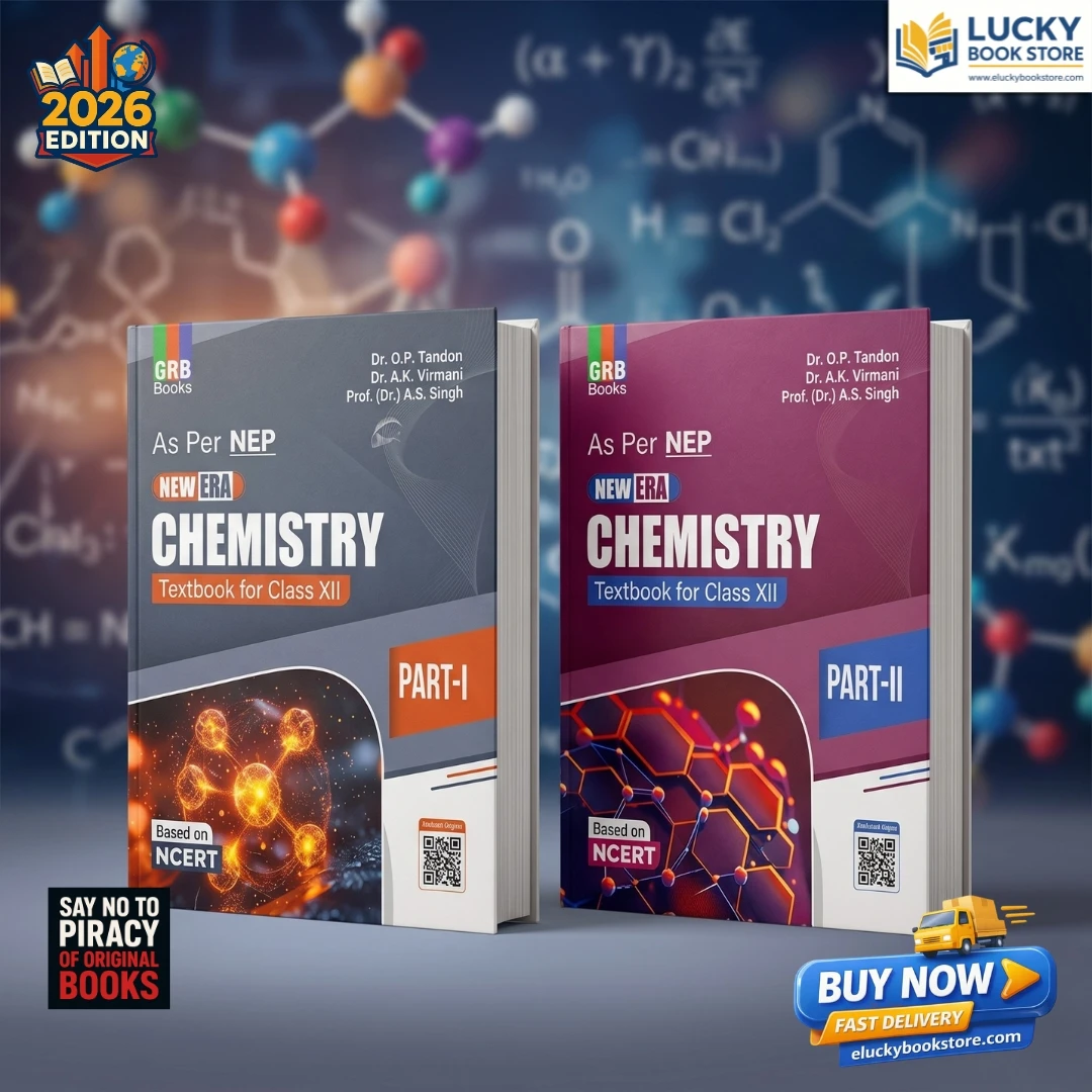 Class 12 GRB New Era Textbook for Chemistry | Part -1 & 2 | OP Tondon, AK Virmi, AS Singh | Based on NCERT | 18th Edition 2026 | GRB Books