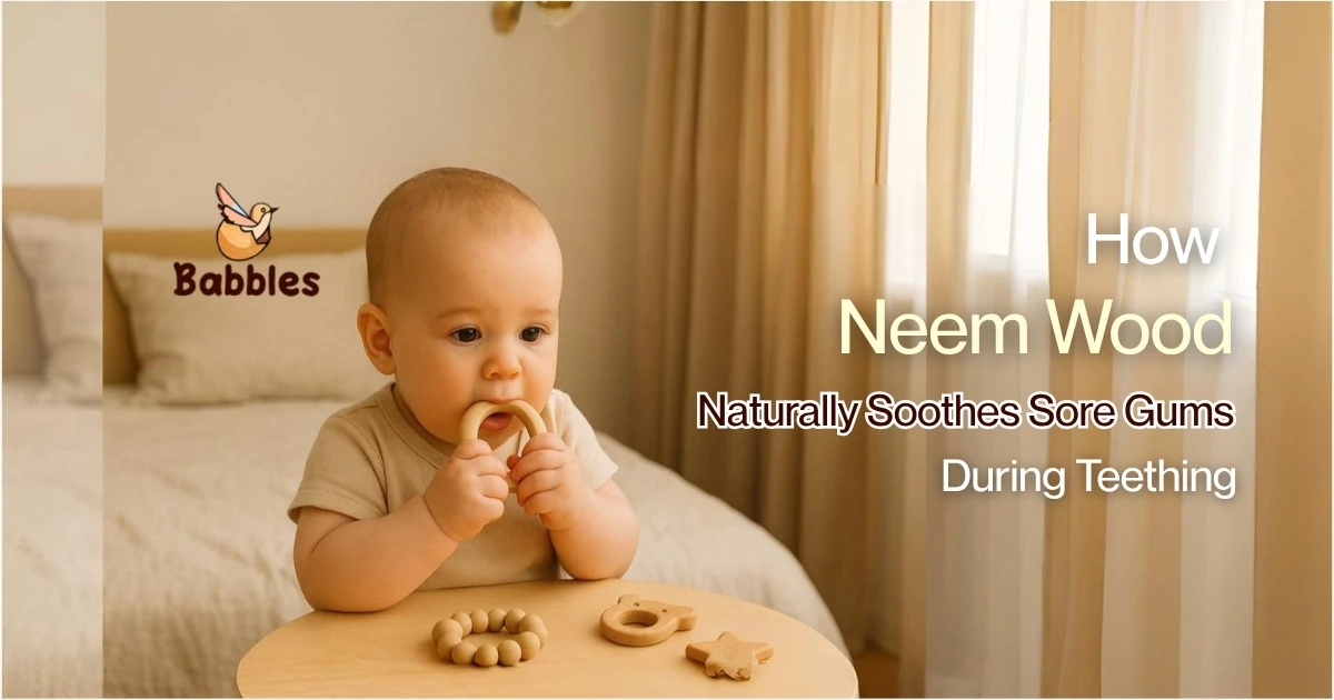 How Neem Wood Naturally Soothes Sore Gums During Teething