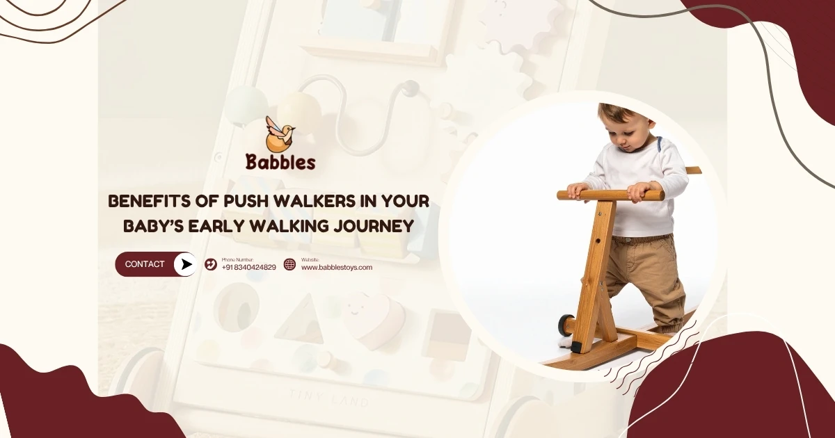 Benefits of Push Walkers in Your Babys Early Walking Journey