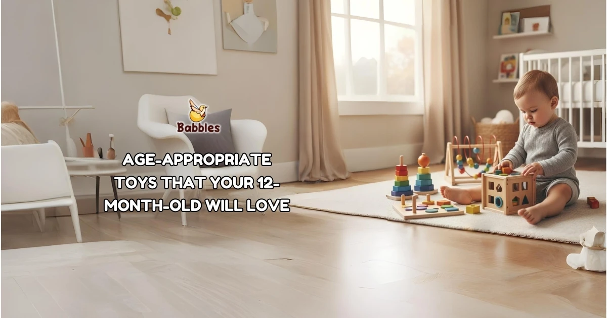Age-Appropriate Toys That Your 12-Month-Old Will Love